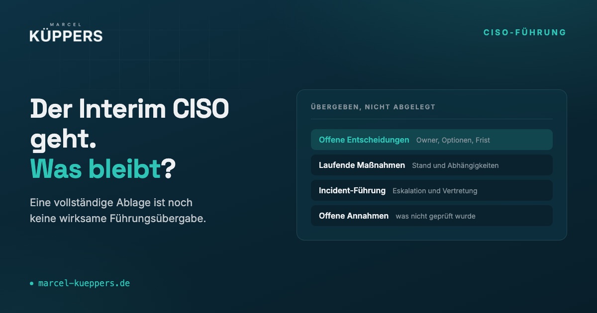 Acht Bausteine einer CISO-Übergabe von Mandat und Risikobild über offene Entscheidungen bis zu den nicht validierten Annahmen, jeweils mit Nachweis und Bestätigung durch die Nachfolge